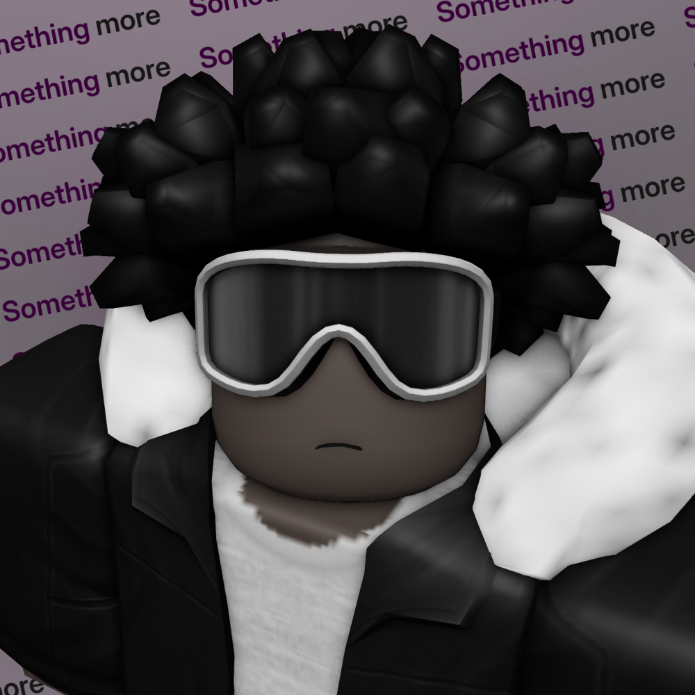 Yoru's profile picture, a Roblox avatar sporting black twists, a ski mask, and a black jacket over a white shirt. The background behind him is a pattern repeating the words, 'Something more'.